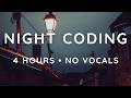 4 Hours Night Coding Music for Programming (No Vocals)