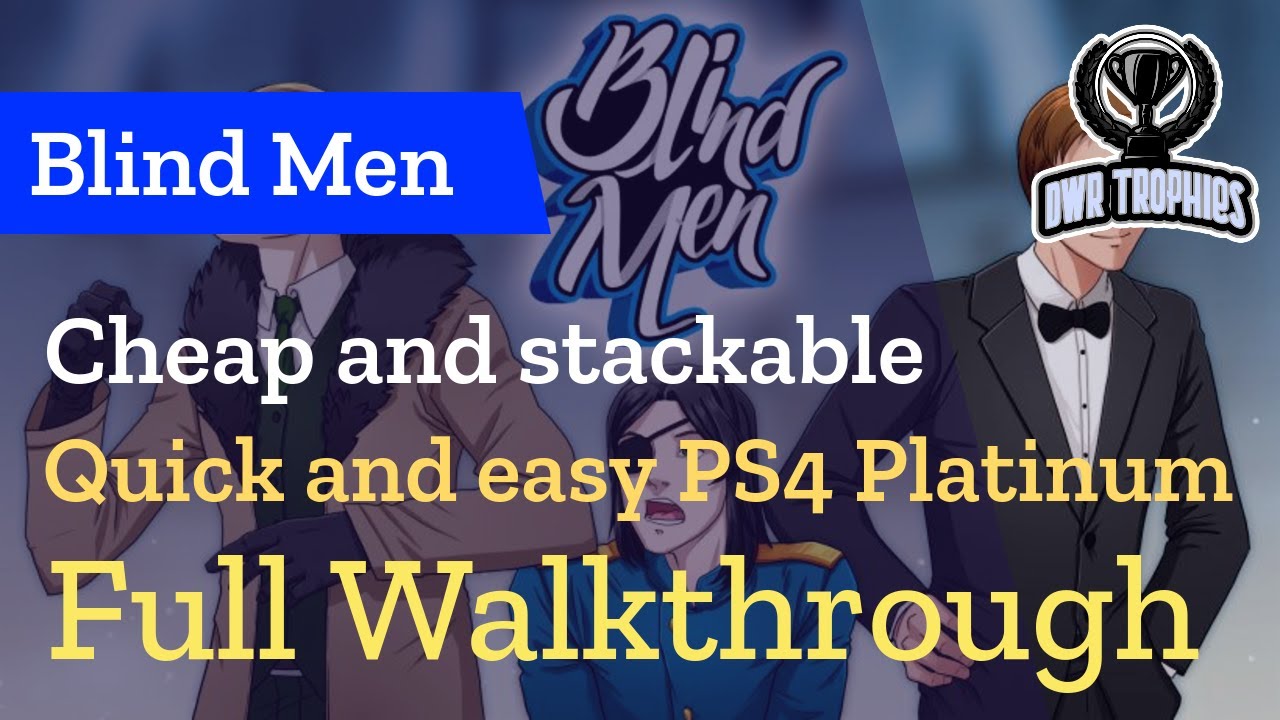 Blind Men Trophy Guide | Full Walkthrough, Quick and Easy Platinum Trophy | PS4 | Ratalaika Games