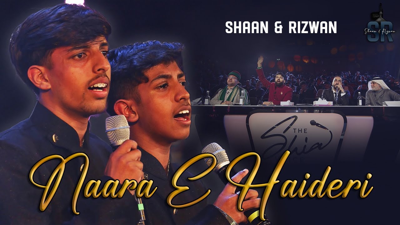 Naara E Haideri  Shaan  Rizwan Hussain Special Performance  TheShiaVoiceOfficial Season 2