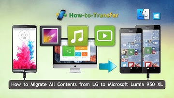 How to Migrate All Contents from LG to Microsoft Lumia 950 XL, Sync LG Phone with Lumia 950 XL