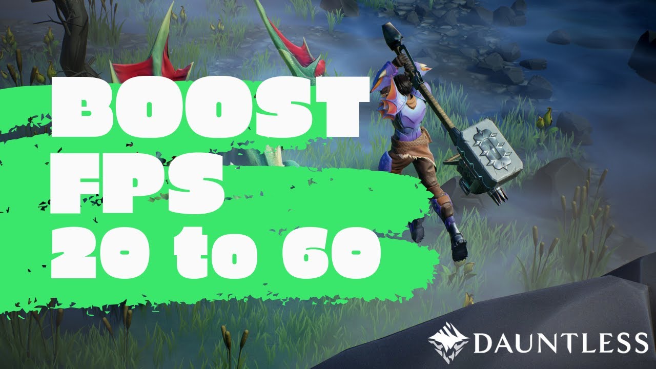 Dauntless - How to BOOST FPS and Increase Performance STOP Stuttering on any PC -