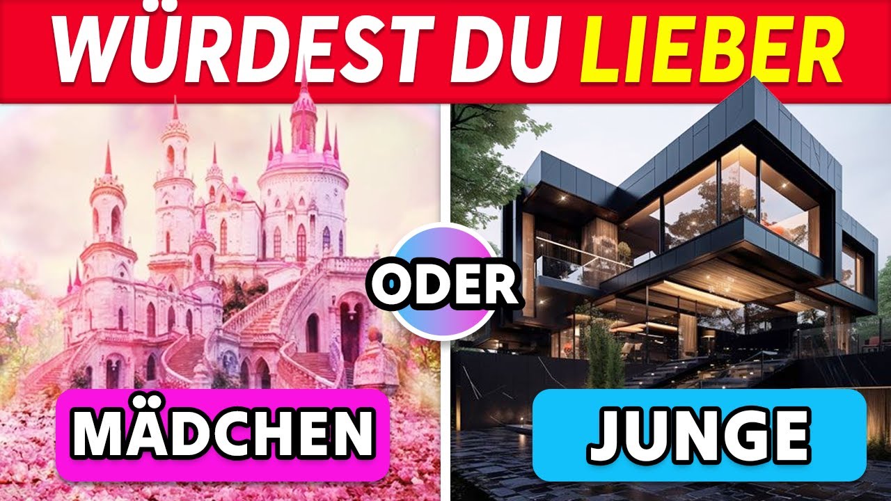 Würdest du LIEBER...? Mädchen VS Junge Edition 👦👧