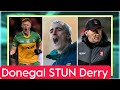 Donegal stun derry with incredible win  derry 017 donegal 411  match reaction