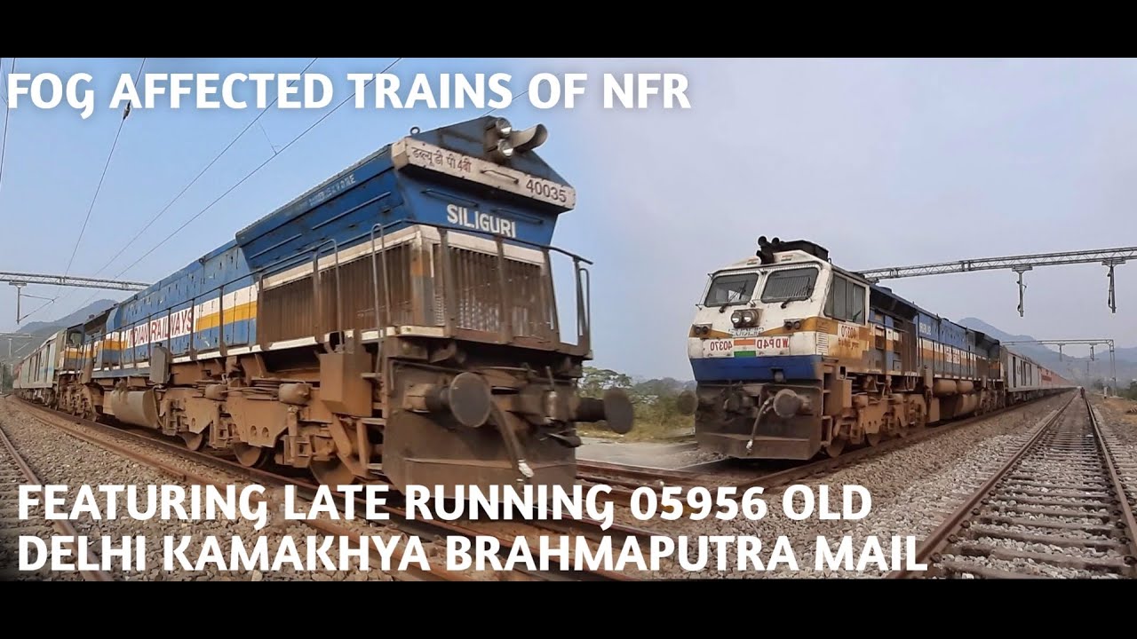 NCR fog Delays Up 05956 Old Delhi Kamakhya Brahmaputra Mail | 2 in 1 Compilation || Indian Railways