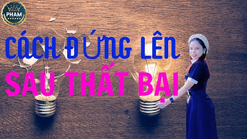 Động lực sống - Cách đứng lên sau thất bại trong cuộc sống | Nguyễn Hoài My