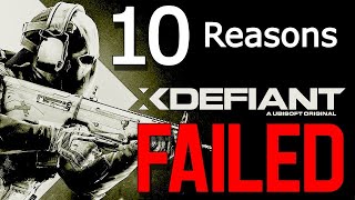 Top 10 Reasons Why XDefiant FAILED