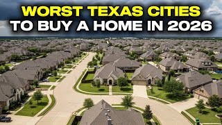 Top 10 Worst Texas Cities to Buy a Home in 2026