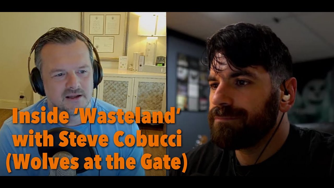 Inside 'Wasteland': Theology, Doubt, & The Hope of the Gospel w/ Steve Cobucci (Wolves at the Gate)