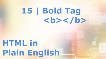 HTML5 Tutorial for Beginners | 15. Bold b tag - Styling Font in HTML