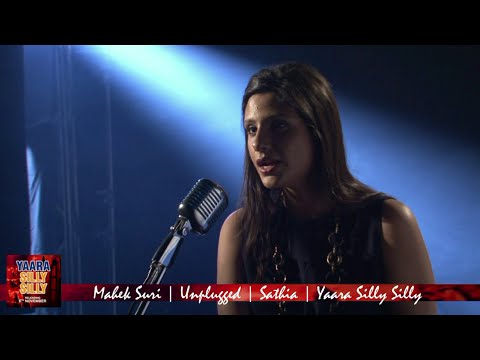 Unplugged | Sathia |Mehak Suri | 'Yaara Silly Silly'