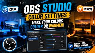 How to Make OBS Video Colors Colder or Warmer! | OBS Shader Filter Tutorial | Color Grading