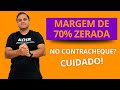 📢 Margem de 70% ZERADA no Contracheque? Cuidado! ⚠️