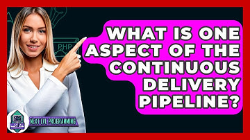 What Is One Aspect Of The Continuous Delivery Pipeline? - Next LVL Programming