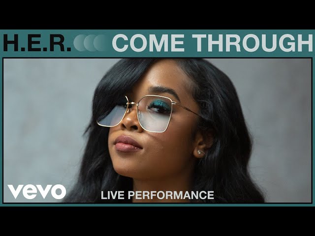H.E.R. - Come Through (Live Performance) | Vevo class=