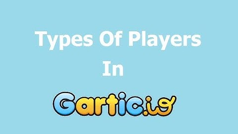 Types Of Players In Gartic io(Gacha Version)