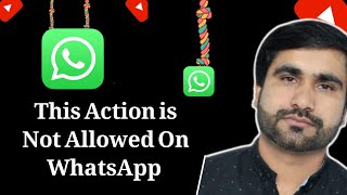 WhatsApp This Account Is Not Allowed To Use WhatsApp Due To Spam 2023