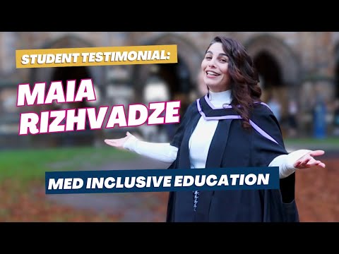 Student Testimonial Maia Rizhvadze MEd Inclusive Education