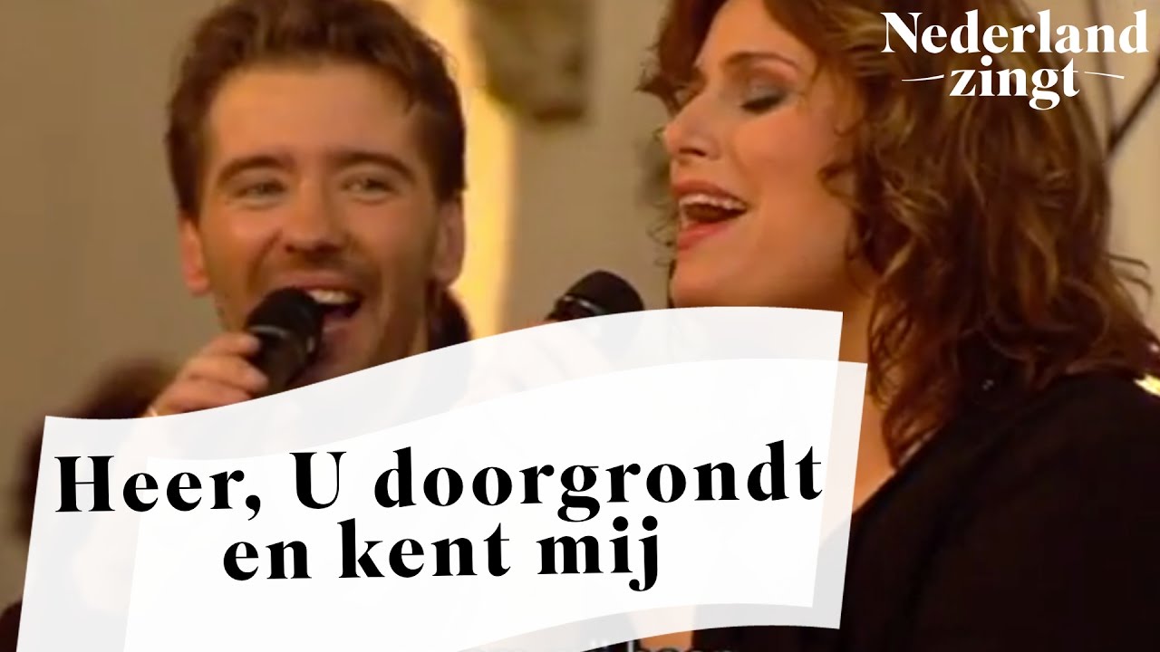 Nederland Zingt Heer U Doorgrondt En Kent Mij 2 YouTube nederland-zingt-heer-u-doorgrondt-en-kent-mij-2-youtube