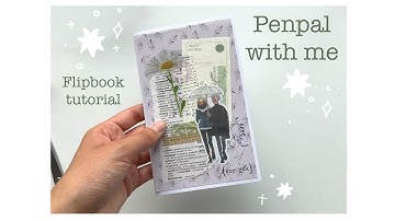 Penpal with me | first video and flipbook tutorial