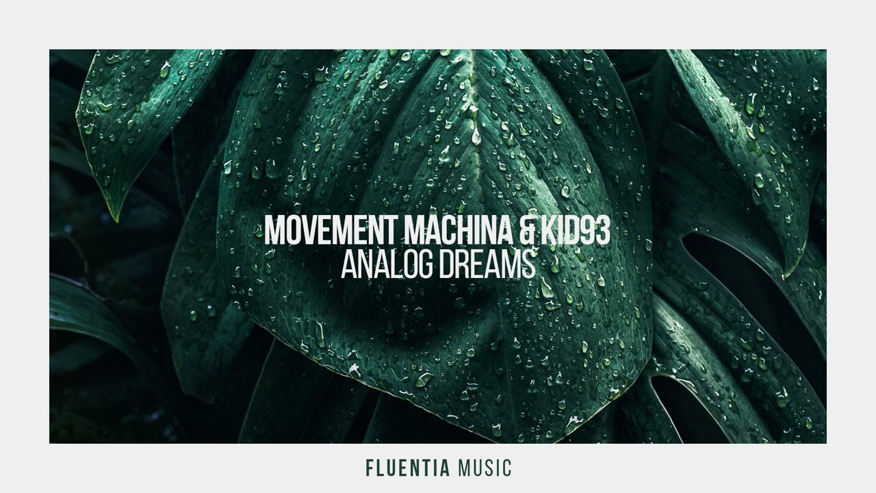 Movement Machina & Kid93 - Analog Dreams