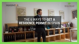 The 6 Ways to Get Your Residence Permit in Spain