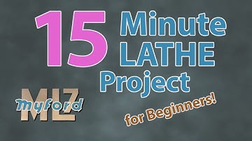 15 minute Lathe Project for Beginners