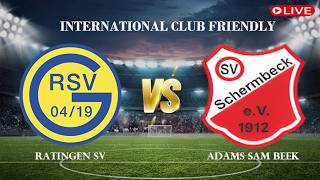 🔴Ratingen SV VS Adams Sam Beek | International Club Friendly 2026 | Live Score
