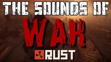 Rust Raid-Cam | The Sounds of WAR!