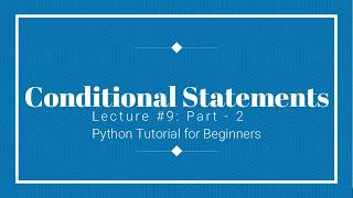 # 9 Conditional Statements in Python | Python Tutorial for Beginners