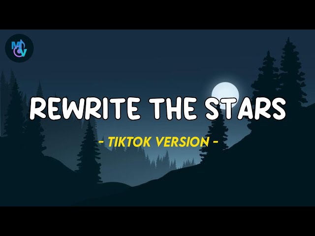 Rewrite The Stars - James Arthur ft. Anne-Marie (Tiktok Version) Lyrics class=