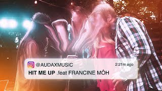 Смотреть клип Audax Ft. Francine Môh - Hit Me Up