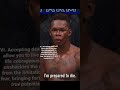 Izzy " prepared to die " // Israel Adesanya living up to Sparta's quote