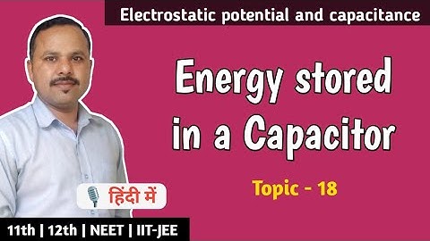 18. Energy stored in a capacitor | Class 12th | Physics handwritten notes #cbse