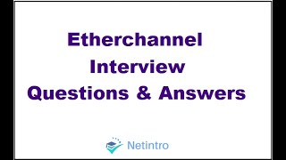 Etherchannel Interview Questions and Answers