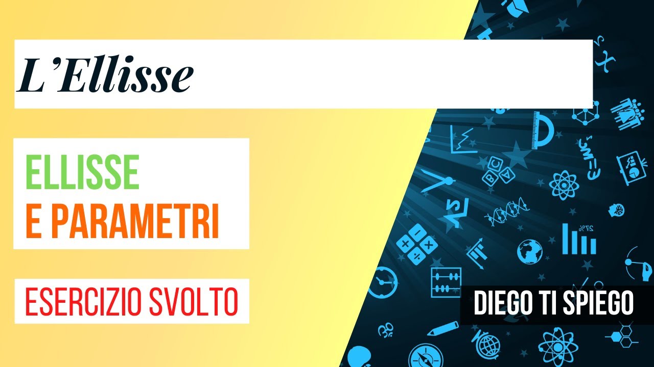 ELLISSE E PARAMETRI