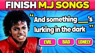 Finish Michael Jackson songs 🎶 MJ fans Test 🎸Music Quiz 2026