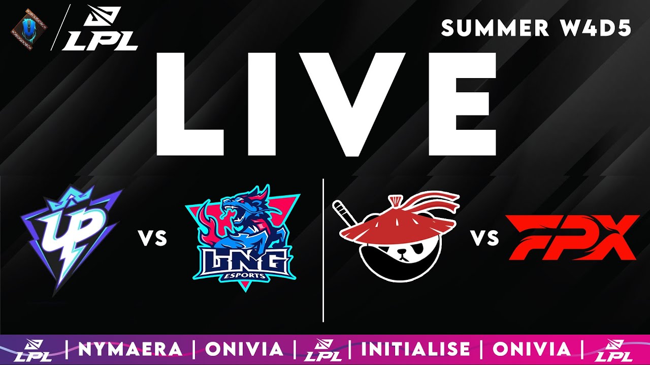 UP vs LNG | AL vs FPX LPL 2025 Live Summer | LPL English W4D4 with Nymaera & Initialise