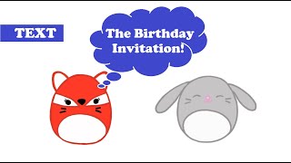 We LOVE Squishmallows | Texting Stories with Squishmallows - The Birthday Invitation