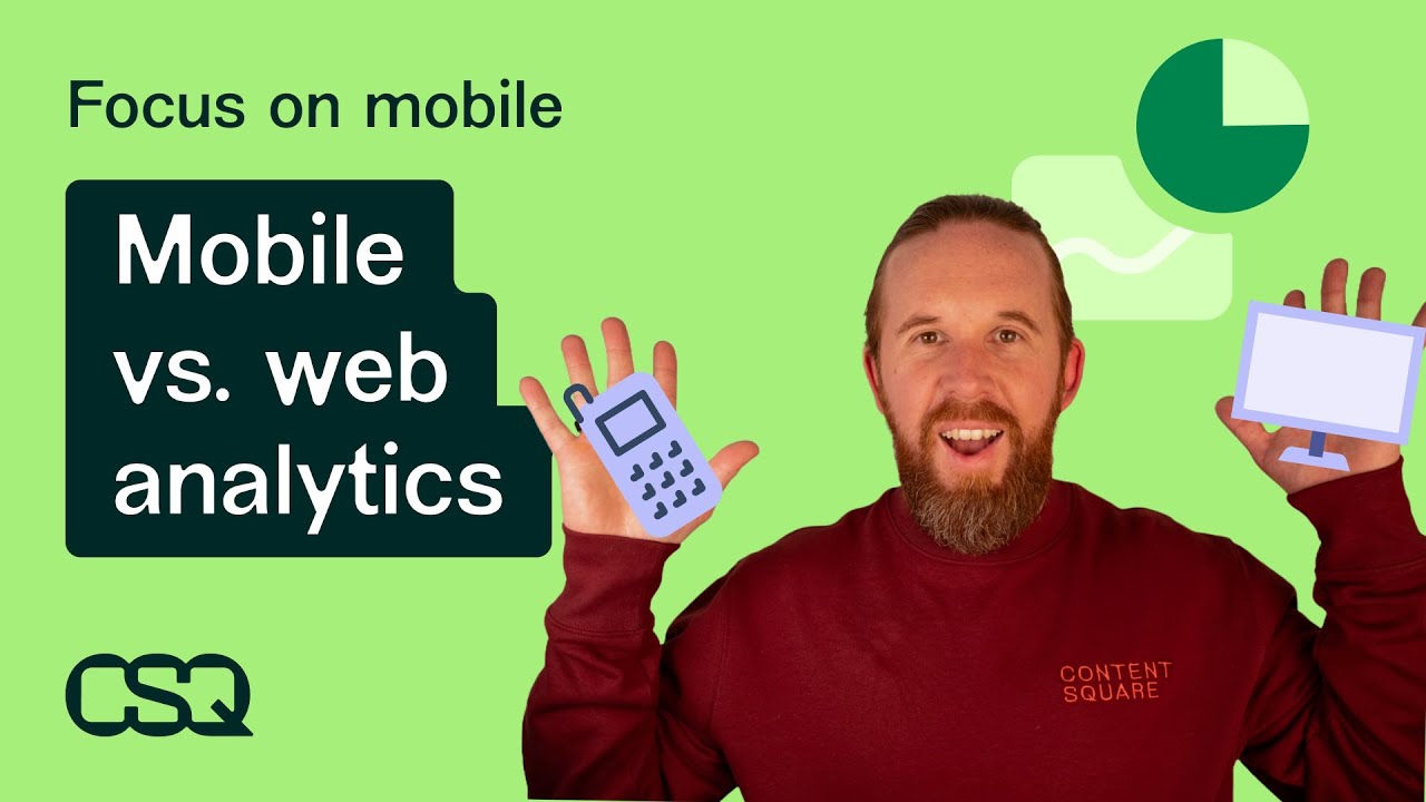 Mobile vs. web analytics: | What’s the difference and why you need both