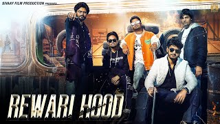 Rewari Hood Official Video Mayank Saini Monu Rewari Ashwin Bidlan Jatin Rewari