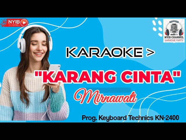 KARANG CINTA - [Karaoke] dangdut - Mirnawati - @nyibkaraoke class=