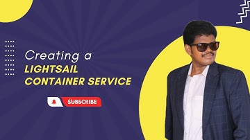 Creating a Lightsail Container Service - Part 1