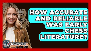 How Accurate And Reliable Was Early Chess Literature? - The Board Game Xpert