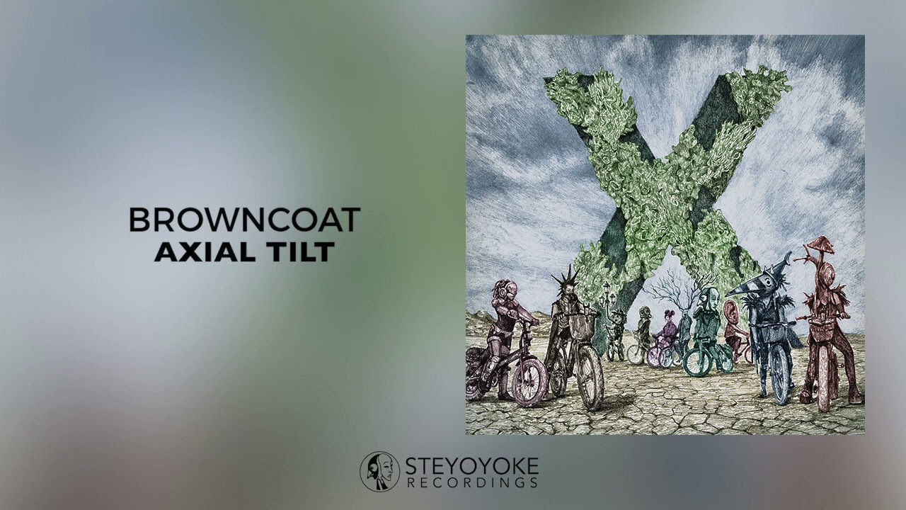 Browncoat - Axial Tilt (Original Mix) | Steyoyoke