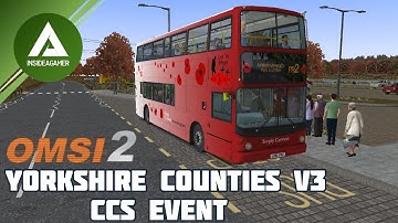 Yorkshire Counties 3.0 - CCS Event - Simply Connect Bus Company - OMSI2 - Plus Giveaway