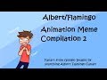 Flamingo/AlbertsStuff Animation Meme Compilation 2