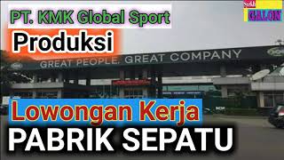 Lowongan Kerja Pabrik Sepatu PT KMK GLOBAL SPORT,  Bagian Produksi