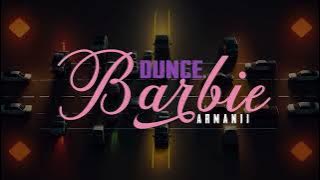 ARMANII - DUNCE BARBIE (SPED UP VERSION)