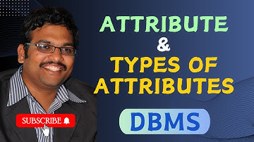 WHAT IS ATTRIBUTE & TYPES OF ATTRIBUTES || ATTRIBUTE TYPES IN DBMS || DATABASE MANAGEMENT SYSTEM