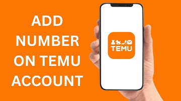 How To Add Phone Number On Temu Account